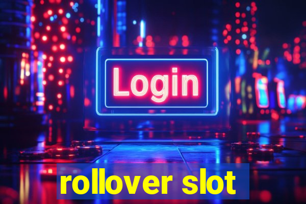 rollover slot