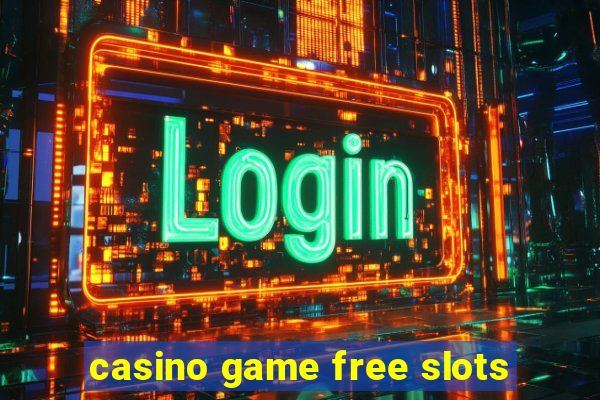 casino game free slots