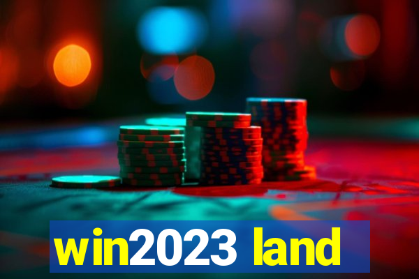 win2023 land