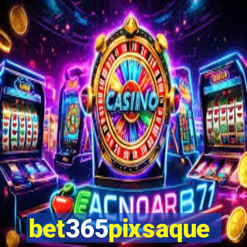 bet365pixsaque