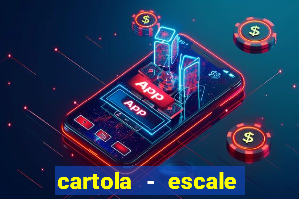 cartola - escale seu time!