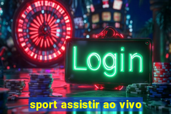 sport assistir ao vivo