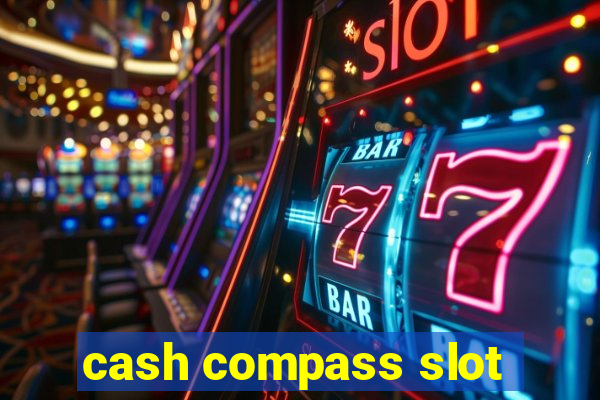 cash compass slot