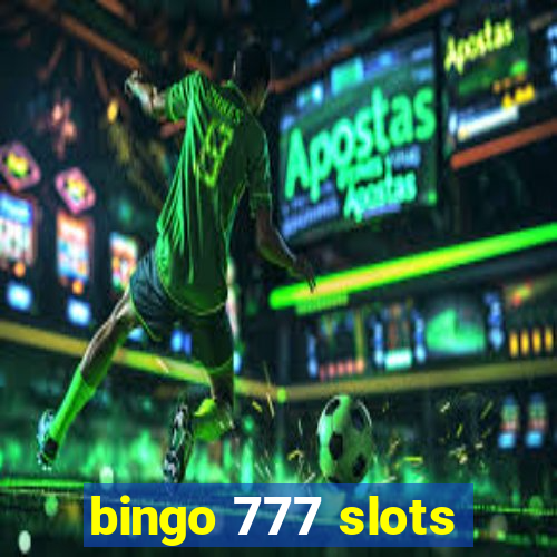 bingo 777 slots