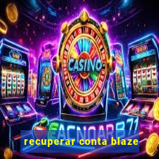 recuperar conta blaze