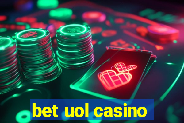 bet uol casino