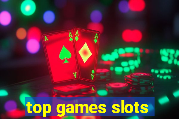 top games slots