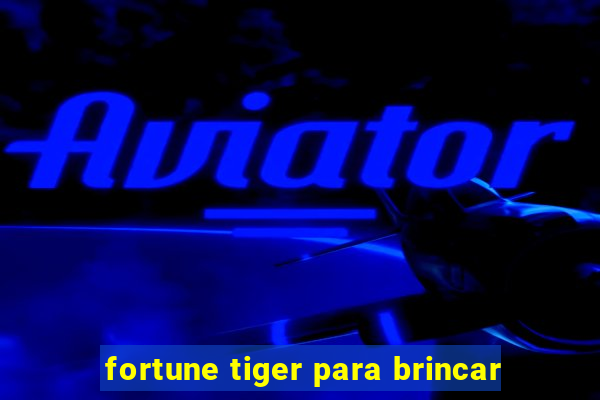 fortune tiger para brincar