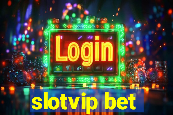 slotvip bet