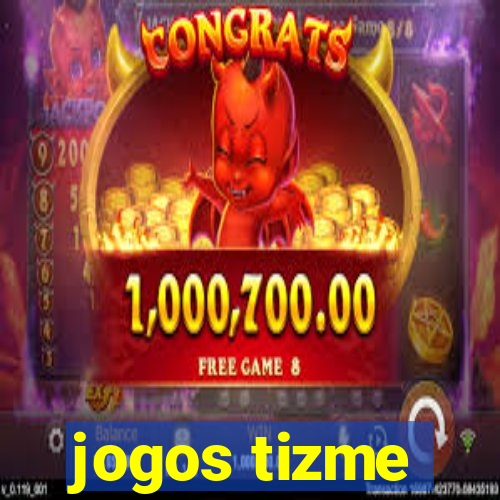 jogos tizme