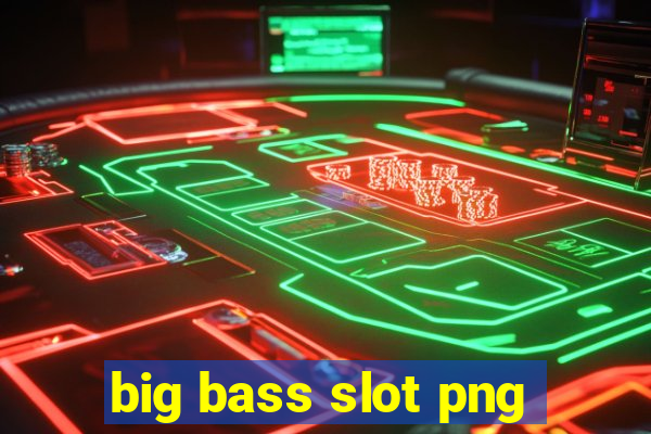 big bass slot png