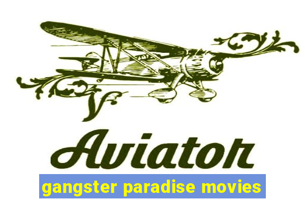 gangster paradise movies