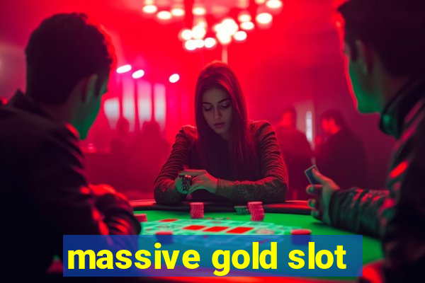 massive gold slot