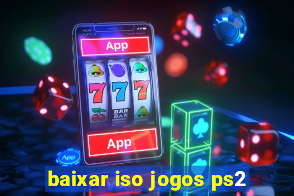 baixar iso jogos ps2