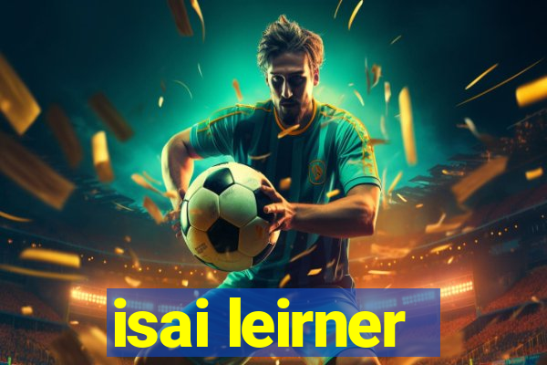 isai leirner