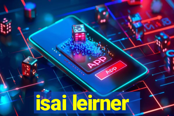 isai leirner