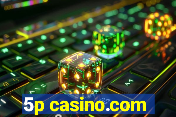 5p casino.com