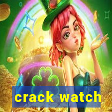 crack watch