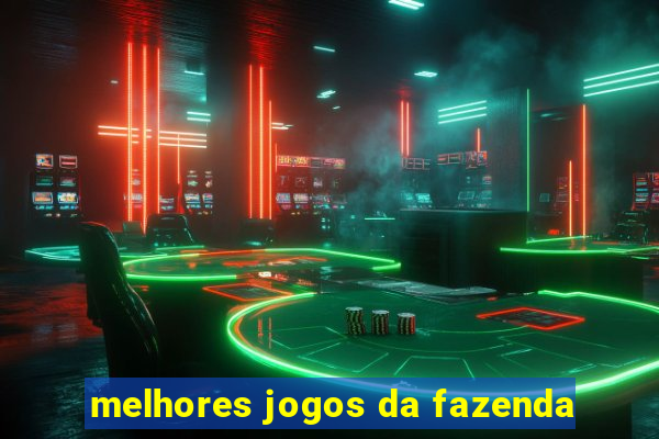 melhores jogos da fazenda