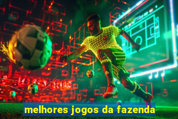 melhores jogos da fazenda