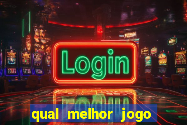 qual melhor jogo do tigrinho para ganhar dinheiro