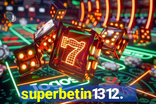 superbetin1312.com