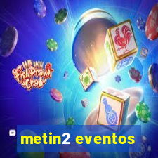 metin2 eventos