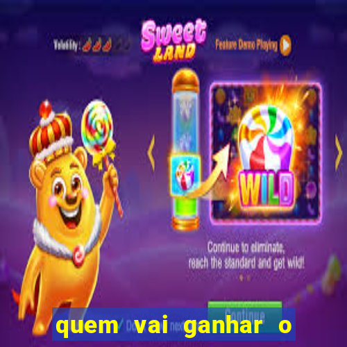 quem vai ganhar o jogo hj