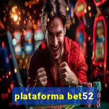 plataforma bet52