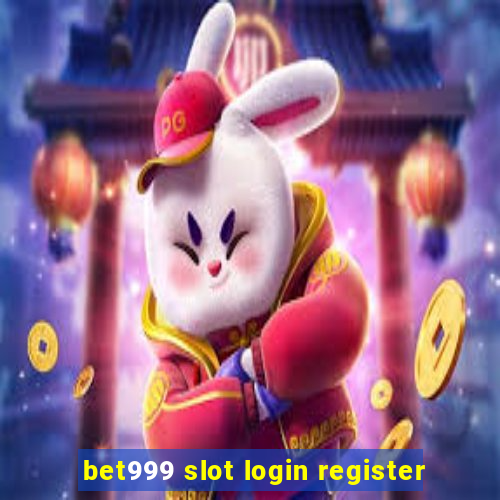 bet999 slot login register