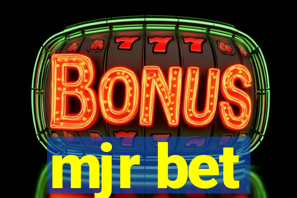 mjr bet