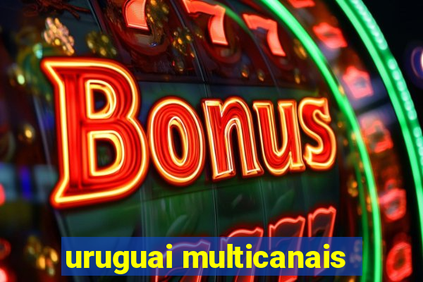 uruguai multicanais