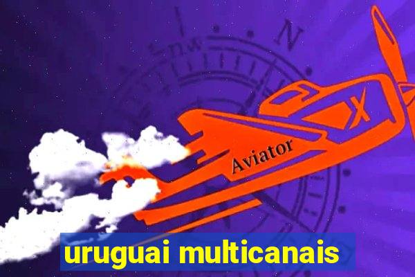 uruguai multicanais