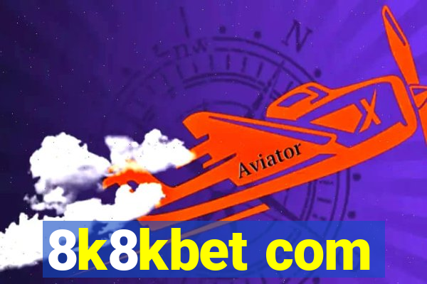 8k8kbet com