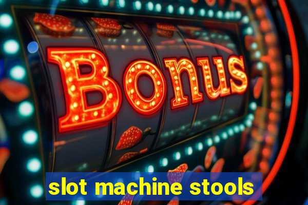 slot machine stools