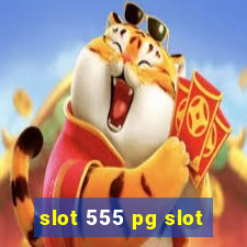 slot 555 pg slot