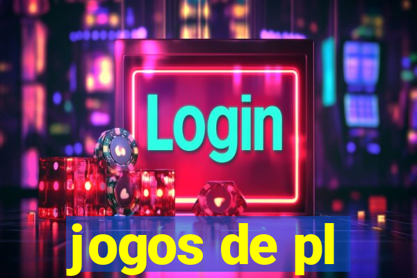 jogos de pl