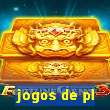 jogos de pl