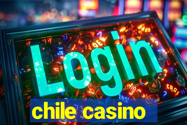 chile casino