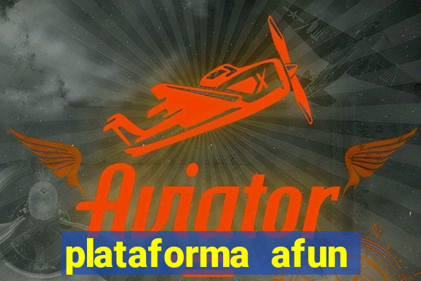 plataforma afun paga mesmo