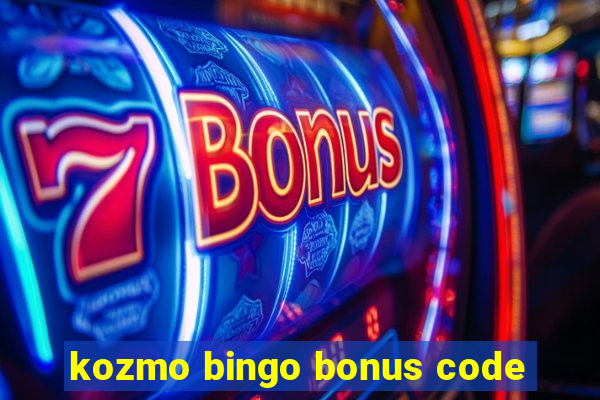 kozmo bingo bonus code