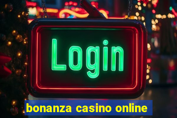 bonanza casino online