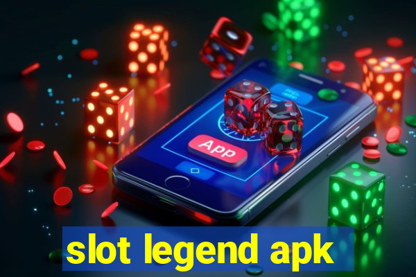 slot legend apk