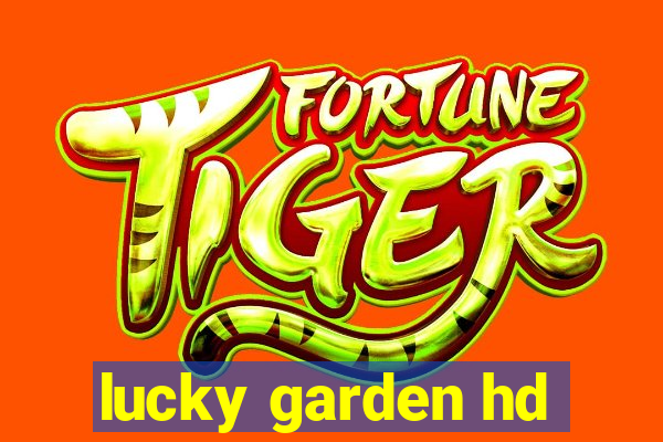 lucky garden hd