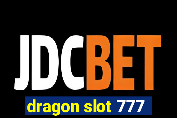 dragon slot 777