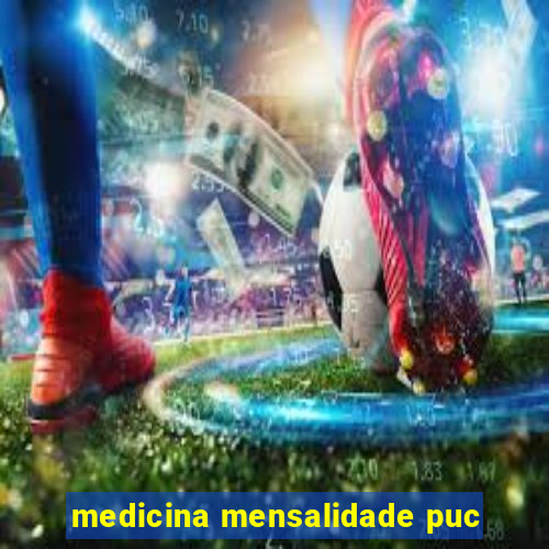 medicina mensalidade puc