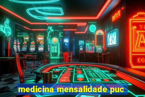 medicina mensalidade puc