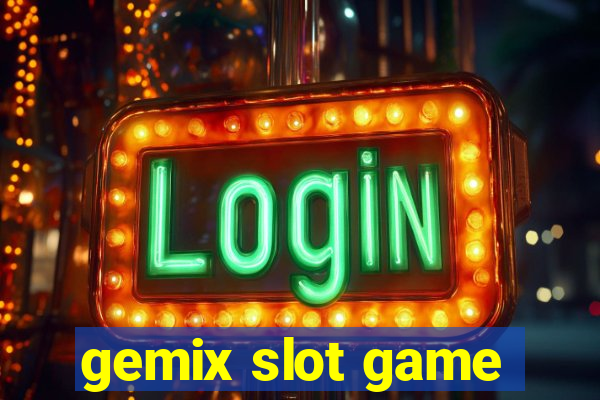 gemix slot game