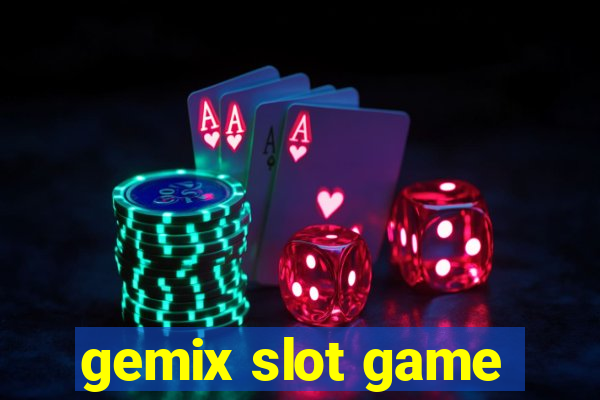 gemix slot game