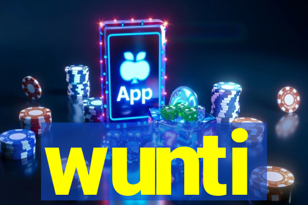 wunti